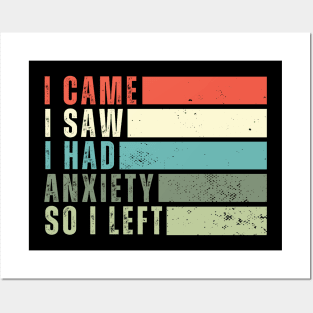 I Came I Saw I Had Anxiety So I Left Funny Introvert Gift for Introverts Posters and Art